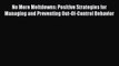 Read No More Meltdowns: Positive Strategies for Managing and Preventing Out-Of-Control Behavior