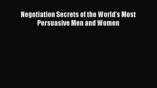 For you Negotiation Secrets of the World's Most Persuasive Men and Women