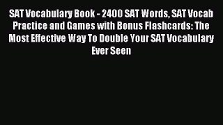 Download SAT Vocabulary Book - 2400 SAT Words SAT Vocab Practice and Games with Bonus Flashcards: