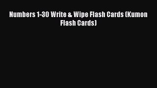 Download Numbers 1-30 Write & Wipe Flash Cards (Kumon Flash Cards) PDF Free