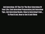FREE PDF Job Interview: 35 Tips For The Best Interview Of Your Life: (Job Interview PreparationJob