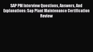 READ book SAP PM Interview Questions Answers And Explanations: Sap Plant Maintenance Certification