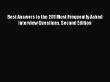 FREE DOWNLOAD Best Answers to the 201 Most Frequently Asked Interview Questions Second Edition