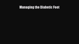 READ book Managing the Diabetic Foot Full E-Book
