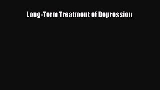 Read Long-Term Treatment of Depression Book Online