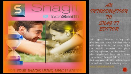 AN INTRODUCTION TO SNAGIT