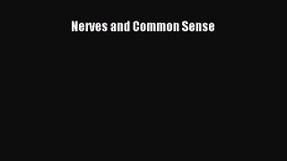 Read Nerves and Common Sense Book Online
