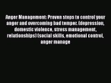 Read Anger Management: Proven steps to control your anger and overcoming bad temper. (depression