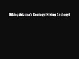 Read Hiking Arizona's Geology (Hiking Geology) Ebook Free