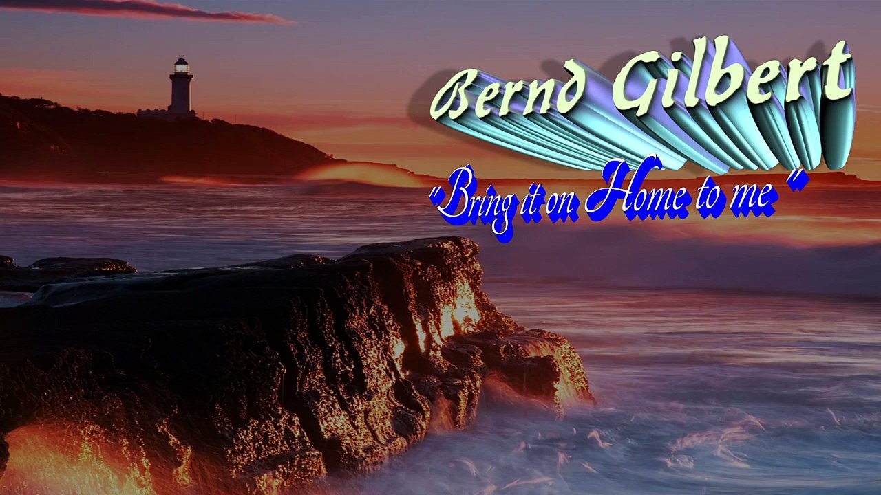 Bring it on Home to me  -  Bernd Gilbert Cover