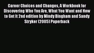 Free [PDF] Downlaod Career Choices and Changes A Workbook for Discovering Who You Are What