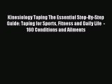 Read Kinesiology Taping The Essential Step-By-Step Guide: Taping for Sports Fitness and Daily