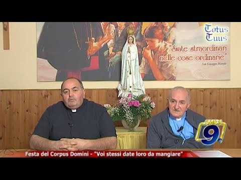 Totus Tuus | Festa del Corpus Domini - Voi stessi date loro da mangiare