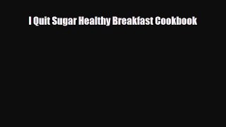 Read I Quit Sugar Healthy Breakfast Cookbook PDF Online