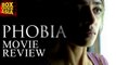 Phobia Full MOVIE Review | Radhika Apte | Box Office Asia