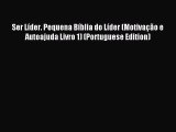 Read hereSer Líder. Pequena Bíblia do Líder (Motivação e Autoajuda Livro 1) (Portuguese Edition)