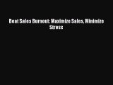 Read hereBeat Sales Burnout: Maximize Sales Minimize Stress