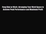 Free book Feng Shui at Work : Arranging Your Work Space to Achieve Peak Performance and Maximum