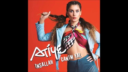 Atiye - Insallah Canim Ya ( 2016 ) Single