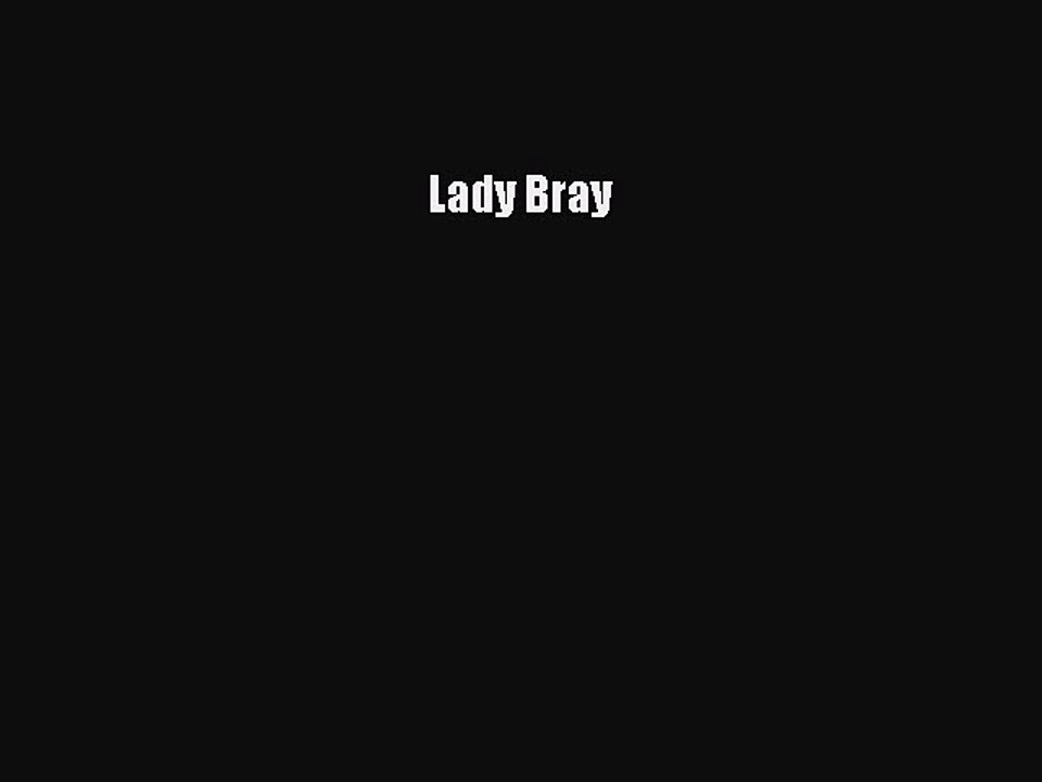 Read Lady Bray Ebook Free