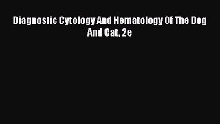 PDF Diagnostic Cytology And Hematology Of The Dog And Cat 2e  EBook
