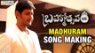 Brahmotsavam Song Making - Madhuram Song - Mahesh Babu, Samantha, Kajal Aggarwal - Filmyfocus.com