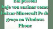 Como baixar minecraft PE 0.14.0  no Windows Phone  de graça sem PC. (link atualizado)