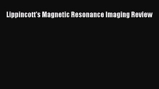 READ book Lippincott's Magnetic Resonance Imaging Review  DOWNLOAD ONLINE