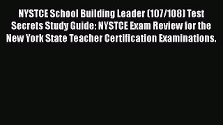 Free [PDF] Downlaod NYSTCE School Building Leader (107/108) Test Secrets Study Guide: NYSTCE
