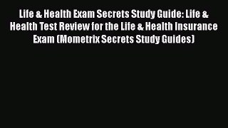 EBOOK ONLINE Life & Health Exam Secrets Study Guide: Life & Health Test Review for the Life