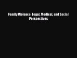 Read Family Violence: Legal Medical and Social Perspectives Ebook Free