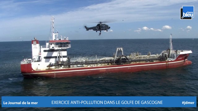JOURNAL DE LA MER | Exercice de sécurité maritime et luttre contre la pollution dans le Golfe de Gascogne
