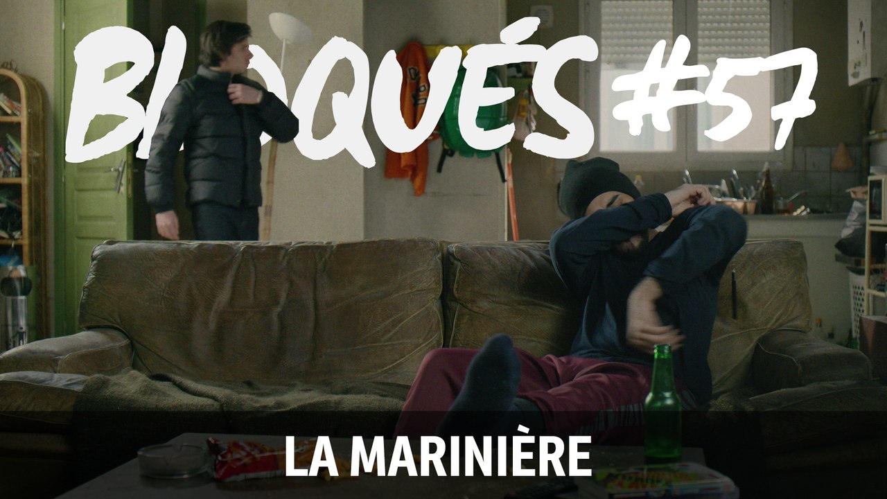 Bloqués #57 – La marinière - CANAL+