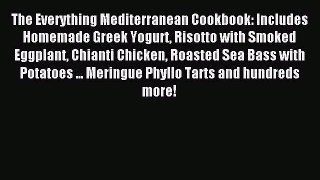 Read The Everything Mediterranean Cookbook: Includes Homemade Greek Yogurt Risotto with Smoked