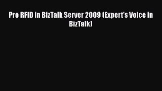 [PDF] Pro RFID in BizTalk Server 2009 (Expert's Voice in BizTalk) [Read] Online