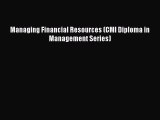 [PDF] Managing Financial Resources (CMI Diploma in Management Series)  Read Online