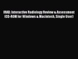 PDF IRAD: Interactive Radiology Review & Assessment (CD-ROM for Windows & Macintosh Single
