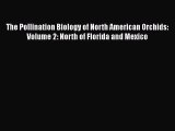 PDF The Pollination Biology of North American Orchids: Volume 2: North of Florida and Mexico