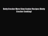 Download Betty Crocker More Slow Cooker Recipes (Betty Crocker Cooking) Ebook Online