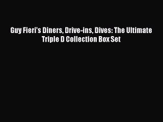 Download Guy Fieri's Diners Drive-ins Dives: The Ultimate Triple D Collection Box Set Ebook