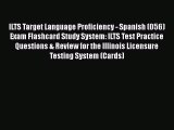 READ book ILTS Target Language Proficiency - Spanish (056) Exam Flashcard Study System: ILTS