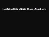 READ book Easy Action Picture Words (Phonics Flash Cards) READ ONLINE