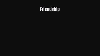 Download Friendship  Read Online