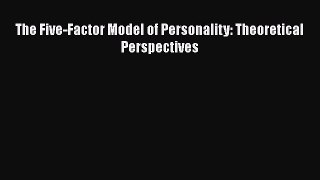 [PDF] The Five-Factor Model of Personality: Theoretical Perspectives  Full EBook