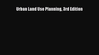 Download Urban Land Use Planning 3rd Edition#  Read Online