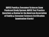 EBOOK ONLINE AAFCS Family & Consumer Sciences Exam Flashcard Study System: AAFCS Test Practice