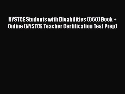 FREE PDF NYSTCE Students with Disabilities (060) Book + Online (NYSTCE Teacher Certification