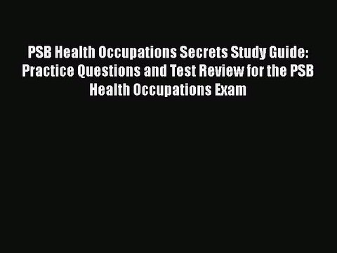 Free [PDF] Downlaod PSB Health Occupations Secrets Study Guide: Practice Questions and Test