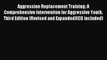 [Download] Aggression Replacement Training: A Comprehensive Intervention for Aggressive Youth