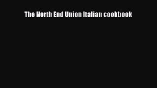 Read The North End Union Italian cookbook Ebook Free